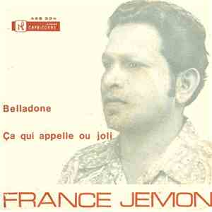 France Jemon & Les Flibustiers - Belladone / Ça Qui Appelle Ou Joli download free