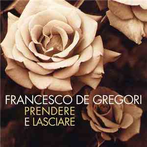 Francesco De Gregori - Prendere E Lasciare download mp3 flac
