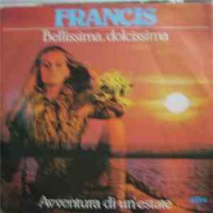 Francis  - Bellissima, Dolcissima / Avventura Di Un'Estate download mp3 flac