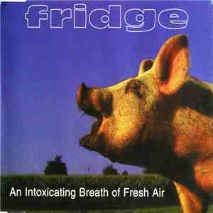 Fridge  - An Intoxicating Breath Of Fresh Air download free