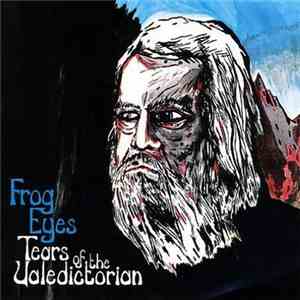 Frog Eyes - Tears Of The Valedictorian download mp3 flac