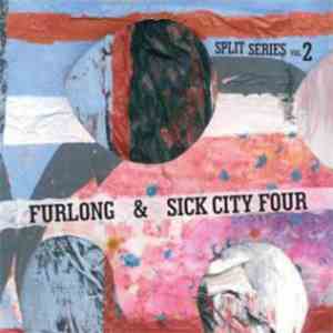 Furlong, Sick City Four - Gubbey Records Split Series Vol. 2 download mp3 flac