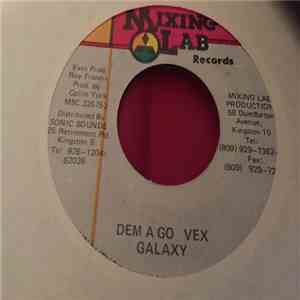 Galaxy - Dem A Go Vex download free