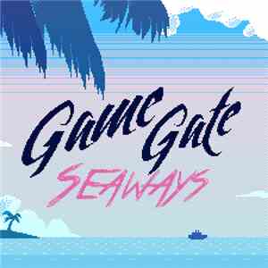 GameGate - #SEAWAYS 2014 download mp3 flac