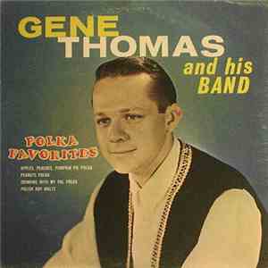 Gene Thomas  And His Band - Polka Favorites download mp3 flac