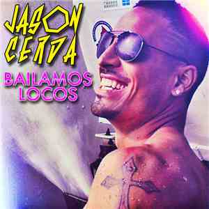 George Stapel, Jason Cerda - Bailamos Locos download mp3 flac