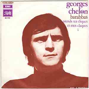 Georges Chelon - Barabbas / Prends Tes Cliques Et Mes Claques download mp3 flac