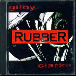 Gilby Clarke - Rubber download free