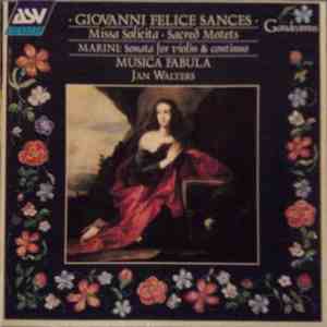 Giovanni Felice Sances / Marini - Musica Fabula, Jan Walters - Missa Solicita · Sacred Motets / Sonata For Violin & Continuo download mp3 flac