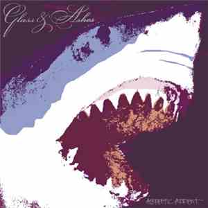 Glass & Ashes - Aesthetic Arrest download mp3 flac