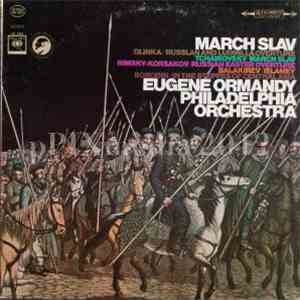 Glinka / Tchaikovsky / Rimsky-Korsakov / Balakirev / Borodin - Eugene Ormandy, Philadelphia Orchestra - March Slav download mp3 flac
