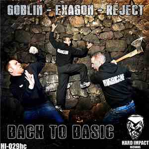Goblin  / Exagon / Reject  - Back To Basic download mp3 flac
