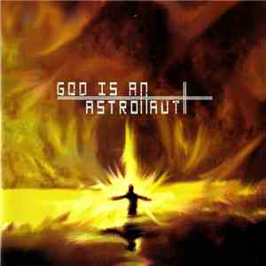 God Is An Astronaut - God Is An Astronaut download free