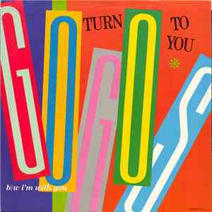 Go-Go's - Turn To You / I'm With You download mp3 flac