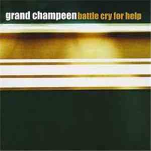 Grand Champeen - Battle Cry For Help download mp3 flac