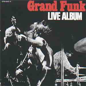 Grand Funk - Live Album download free