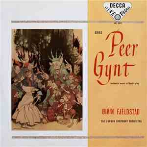 Grieg, Øivin Fjeldstad, The London Symphony Orchestra - Peer Gynt (Incidental Music To Ibsen's Play) download mp3 flac