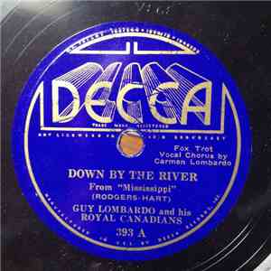 Guy Lombardo And His Royal Canadians - Down By The River / What's The Reason? download mp3 flac