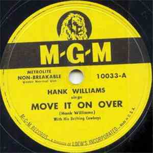 Hank Williams With His Drifting Cowboys - Move It On Over / (Last Night) I Heard You Crying In Your Sleep download mp3 flac
