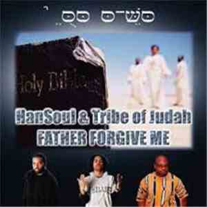 HanSoul & Tribe Of Judah  - Father Forgive Me download mp3 flac