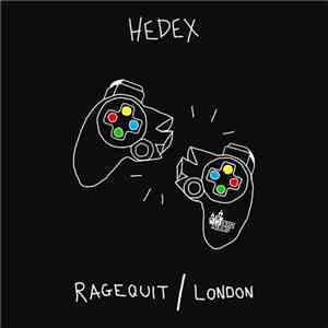 Hedex - Ragequit / London download mp3 flac