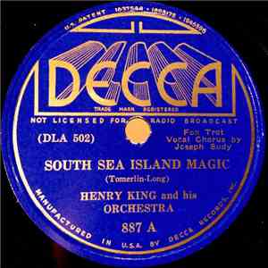 Henry King And His Orchestra - South Sea Island Magic / To You, Sweetheart Aloha download mp3 flac