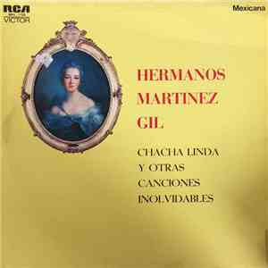 Hermanos Martínez Gil - Chacha Linda Y Otras, Canciones, Inolvidables download mp3 flac
