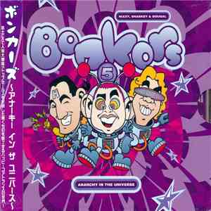 Hixxy, Sharkey & Dougal - Bonkers 5 - Anarchy In The Universe download mp3 flac