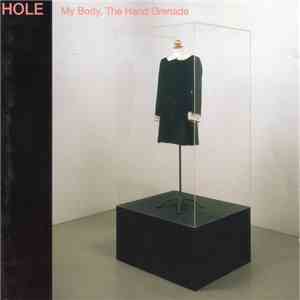 Hole  - My Body, The Hand Grenade download mp3 flac