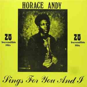 Horace Andy - Sings For You And I - 20 Increadible Hits download mp3 flac