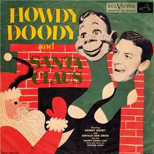 Howdy Doody And Buffalo Bob Smith - Howdy Doody And Santa Claus download mp3 flac