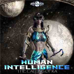 Human Intelligence  - The Calling Of Ra download mp3 flac