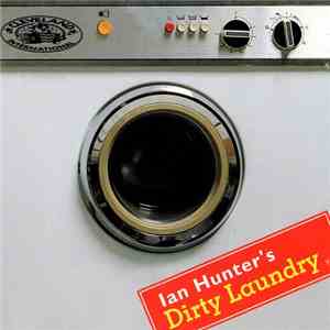 Ian Hunter - Dirty Laundry download free