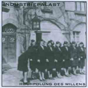 Industriepalast - Hochpolung Des Willens download mp3 flac