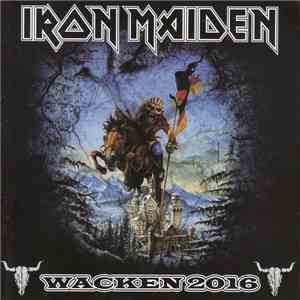 Iron Maiden - Wacken 2016 download mp3 flac