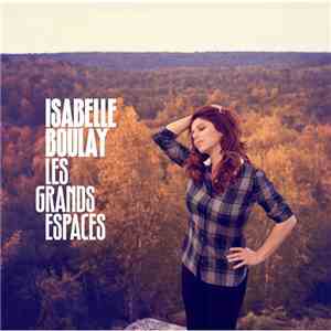 Isabelle Boulay - Les Grands Espaces download mp3 flac