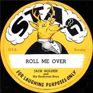 Jack Golden And His Backroom Boys - Roll Me Over / She Came Rolling download mp3 flac