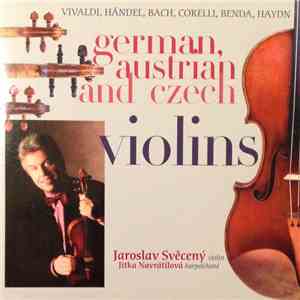 Jaroslav Svěcený, Jitka Navrátilová - German, Austrian And Czech Violins download mp3 flac