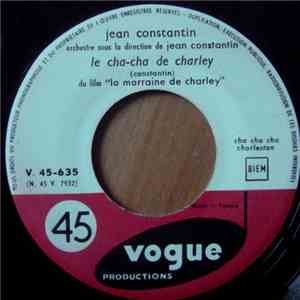 Jean Constantin - Le Cha Cha De Charley (Du Film La Marraine De Charley)/Che Sbadato download mp3 flac