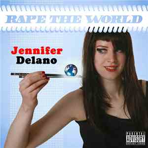Jennifer Delano - Rape The World download mp3 flac