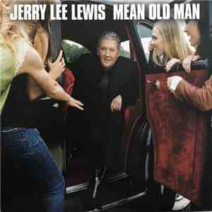 Jerry Lee Lewis - Mean Old Man download mp3 flac