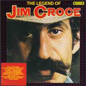 Jim Croce - The Legend Of Jim Croce - All His Greatest Hits download mp3 flac
