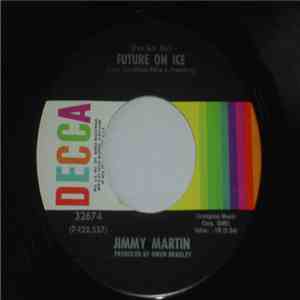 Jimmy Martin - (I've Got My) Future On Ice / Arab Bounce download mp3 flac