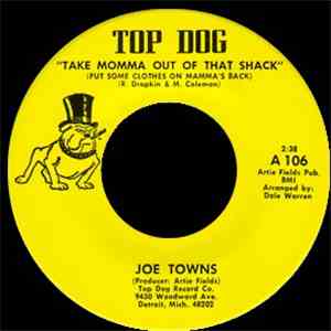 Joe Towns - Take Momma Out Of That Shack/ Down And Out World download mp3 flac