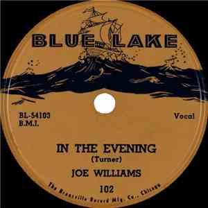 Joe Williams - In The Evening / Tired Of Moving download mp3 flac
