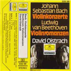 Johann Sebastian Bach / Ludwig van Beethoven - David Oistrach - Violinkonzerte / Violinromanzen download mp3 flac