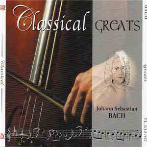 Johann Sebastian Bach - Classical Greats download mp3 flac