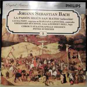 Johann Sebastian Bach - Lucia Popp, Marjana Lipovšek, Eberhard Büchner, Robert Holl, Coros Y Staatskapelle Dresden, Peter Schreier - La Pasión Según San Mateo (Selección) download mp3 flac