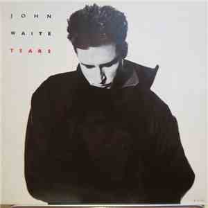 John Waite - Tears download free