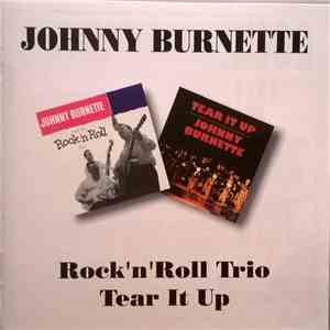 Johnny Burnette - Rock 'N' Roll Trio / Tear It Up download mp3 flac